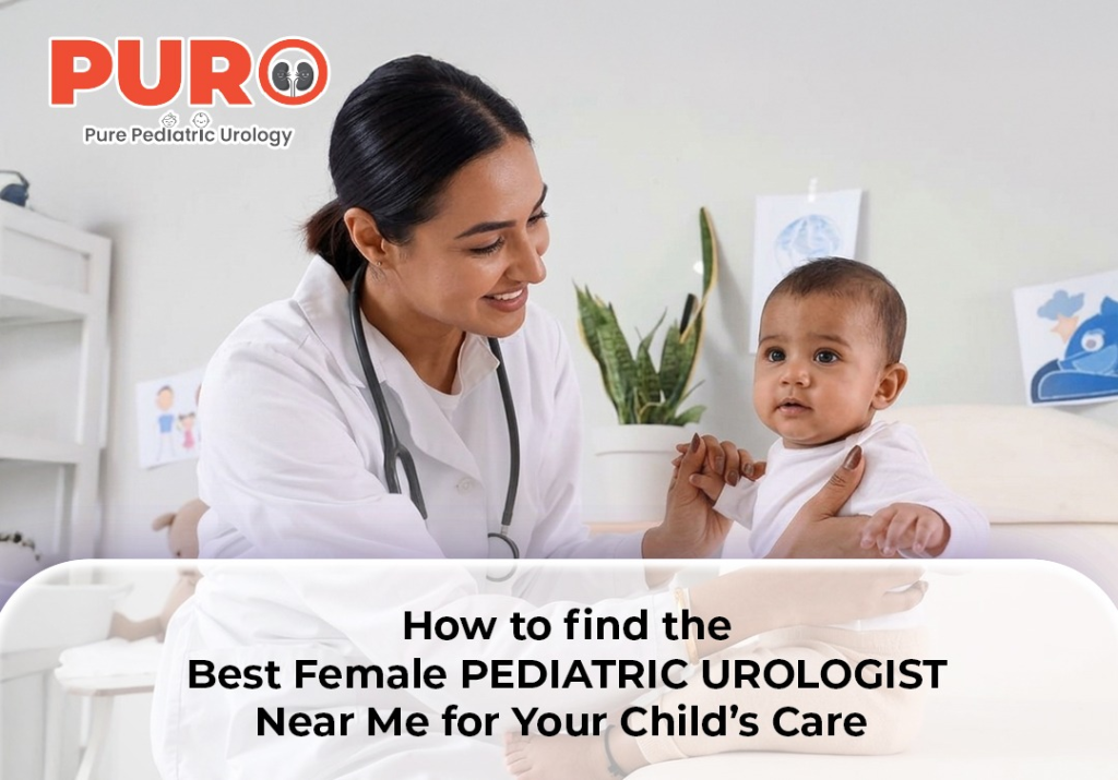 How to Find the Best Female Pediatric Urologist Near Me for Your Child’s Care